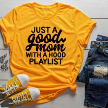 Load image into Gallery viewer, Just a Good Mom with Hood Playlist t-shirt